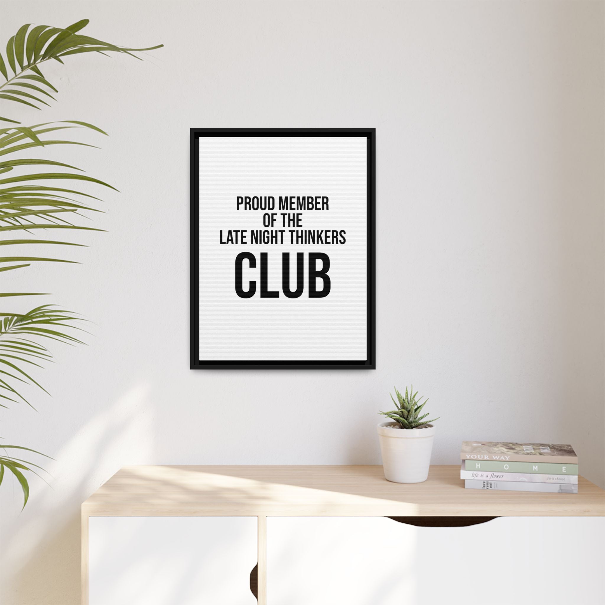 Framed Canvas Print — "Proud Member of the Late Night Thinkers Club"