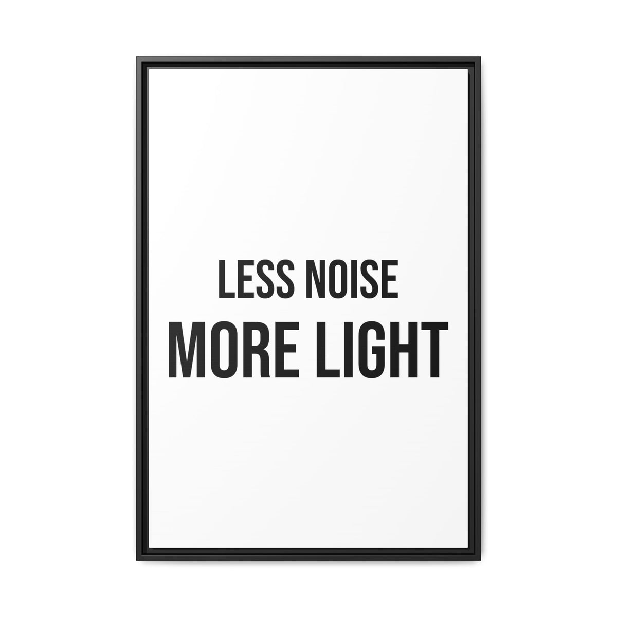 Framed Canvas Wall Art — "Less Noise More Light" Minimalist Typography Print