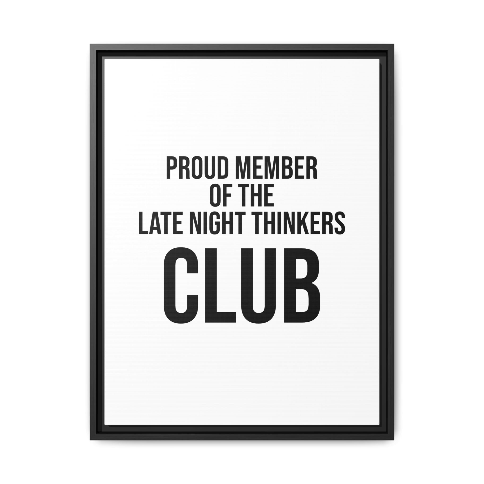 Framed Canvas Print — "Proud Member of the Late Night Thinkers Club"
