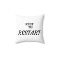 Spun Polyester Square Pillow | REST to RESTART