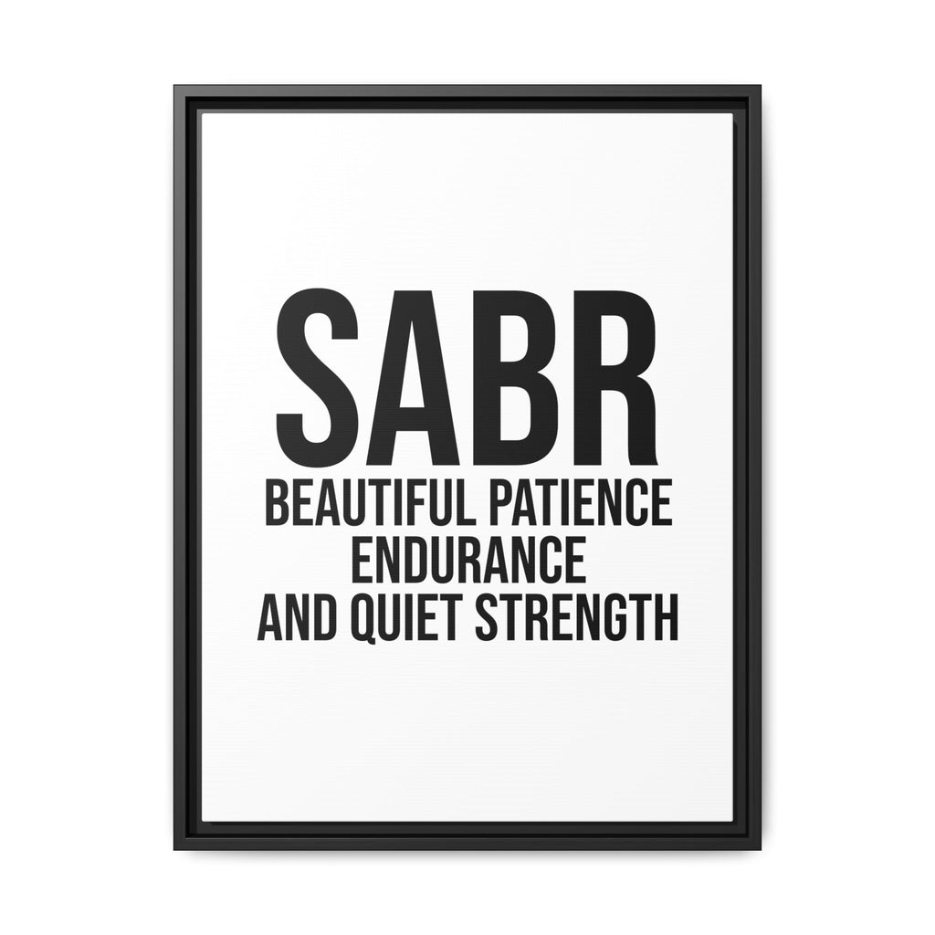 SABR Wall Art Print — "Beautiful Patience, Endurance and Quiet Strength" Framed Canvas