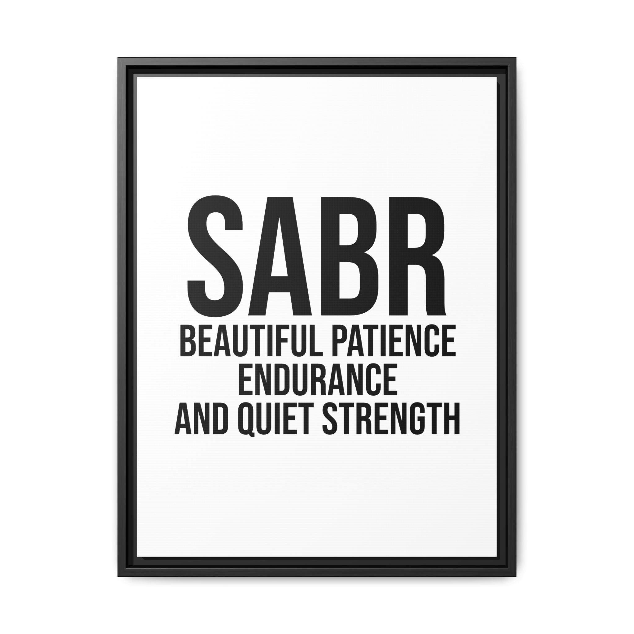 SABR Wall Art Print — "Beautiful Patience, Endurance and Quiet Strength" Framed Canvas