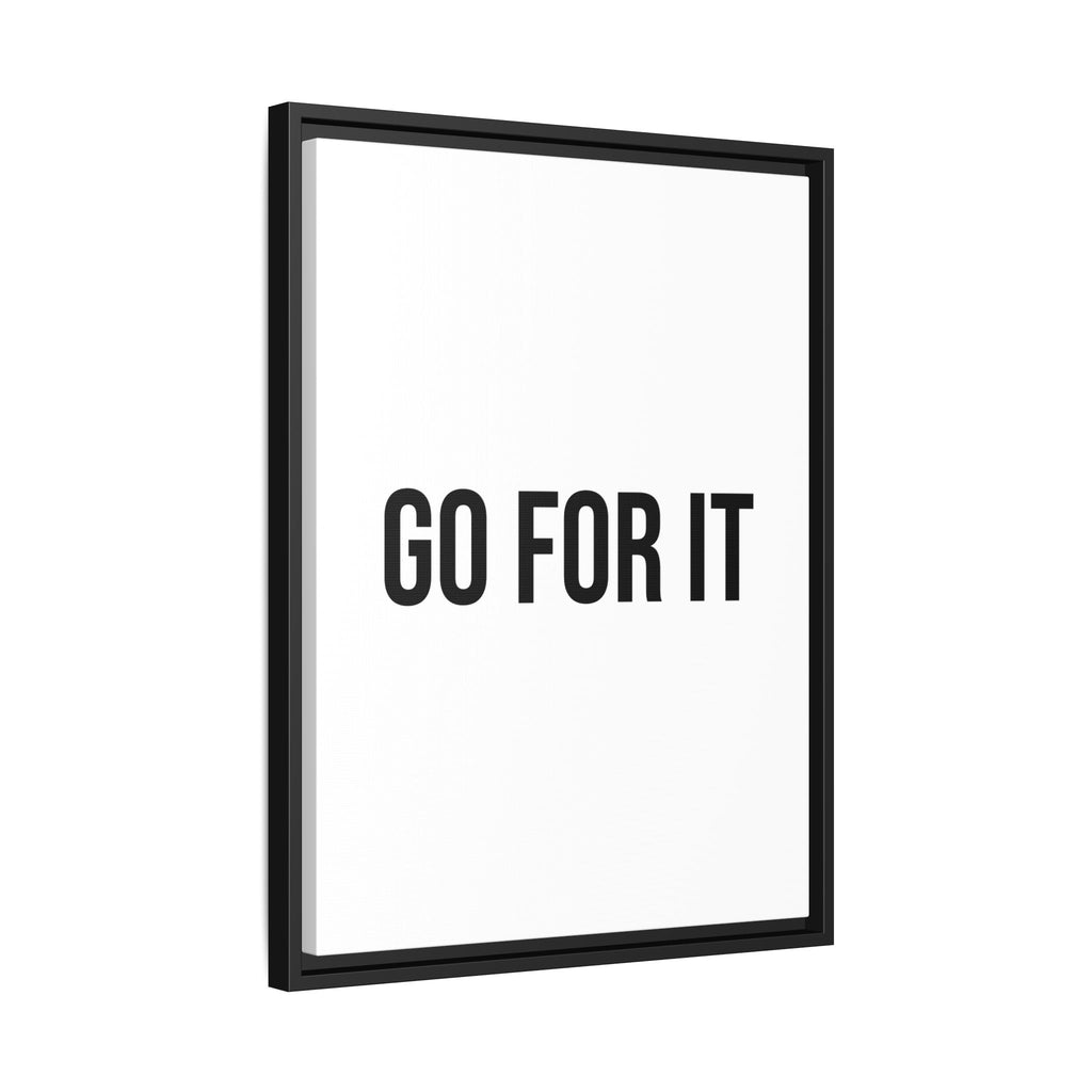 Motivational Wall Art Print — "Go For It" Framed Matte Canvas