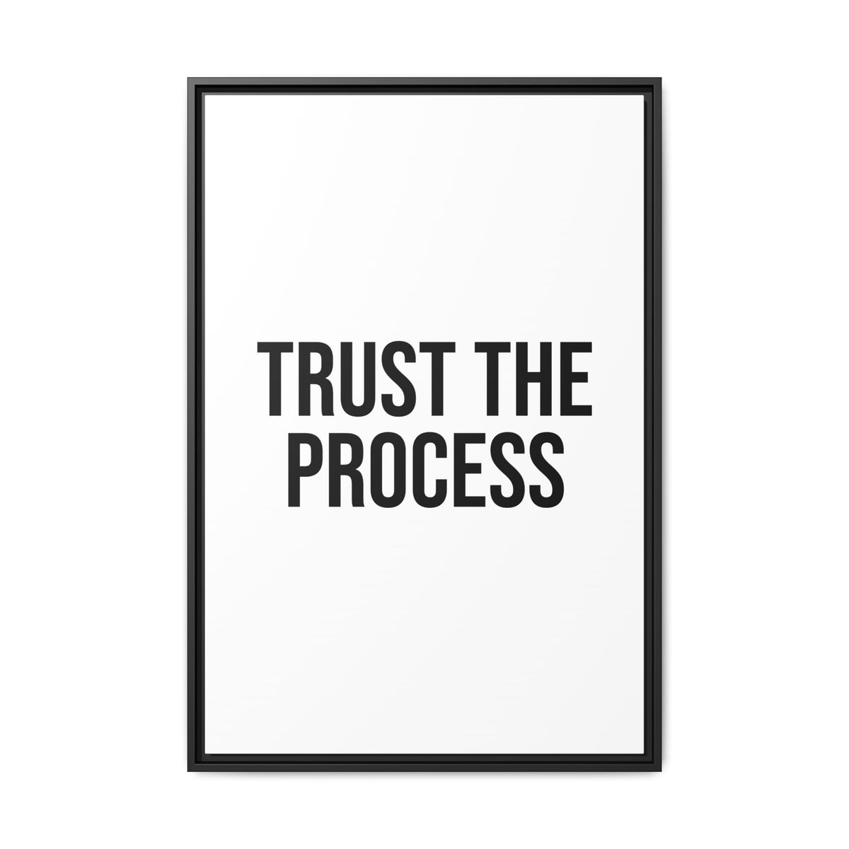Trust The Process Matte Framed Canvas Print — Minimal Motivational Wall Art