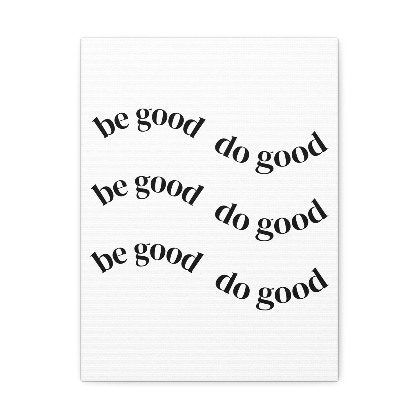 Stretched Canvas - Minimal "be good do good" Motivational Wall Art