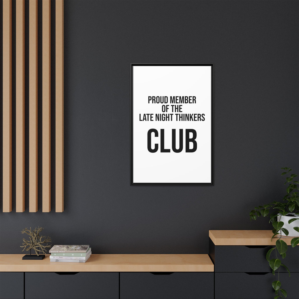 Framed Canvas Print — "Proud Member of the Late Night Thinkers Club"