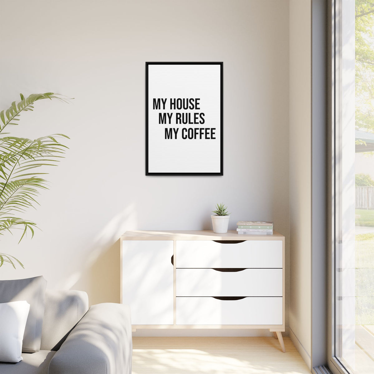 My House My Rules My Coffee — Framed Matte Canvas Wall Art