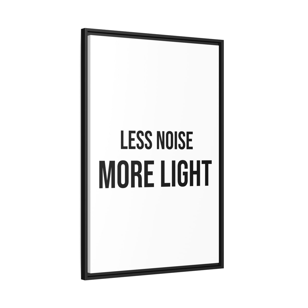 Framed Canvas Wall Art — "Less Noise More Light" Minimalist Typography Print