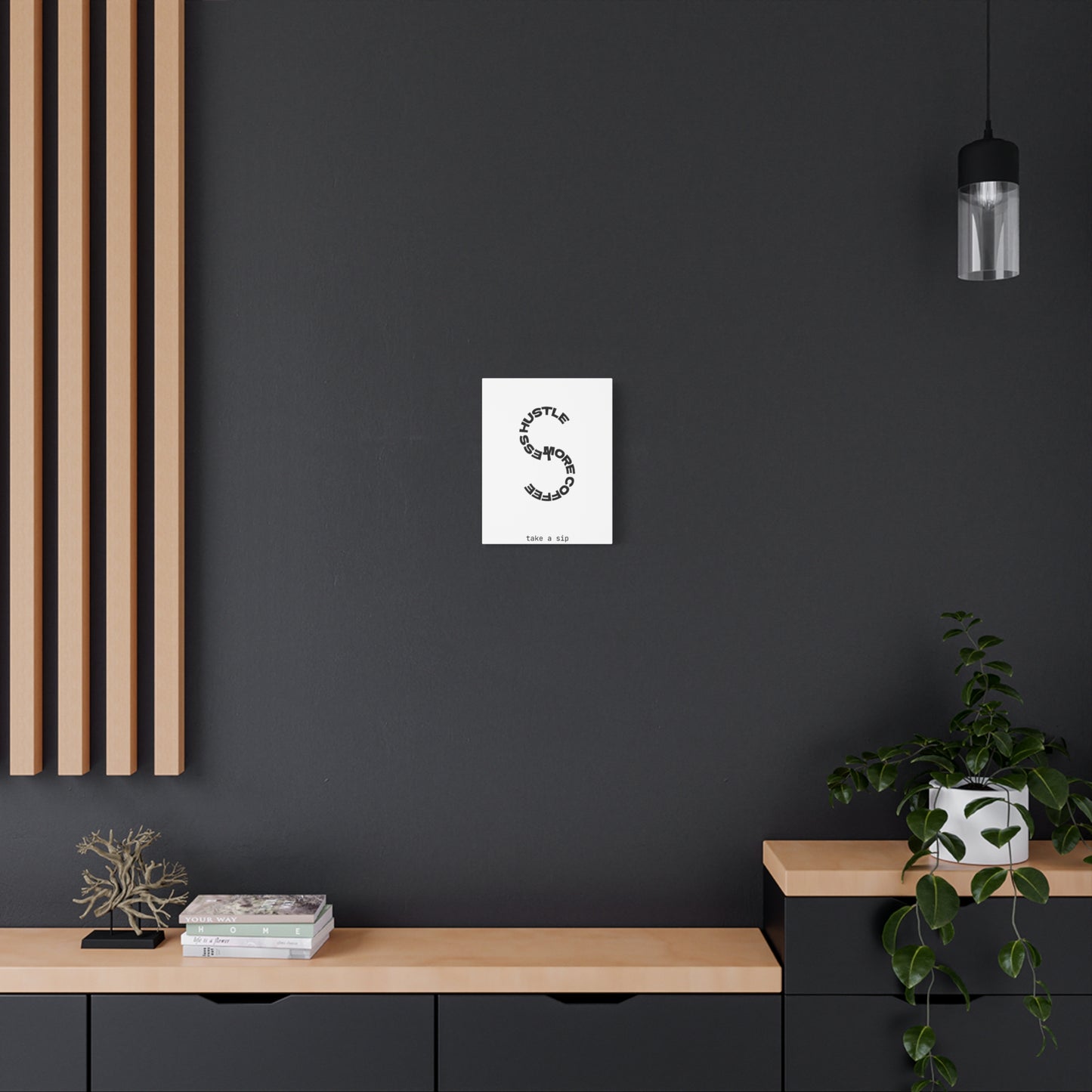 Matte Canvas Print — “More Coffee, Less Hustle” Minimal Typographic Wall Art — Take a Sip