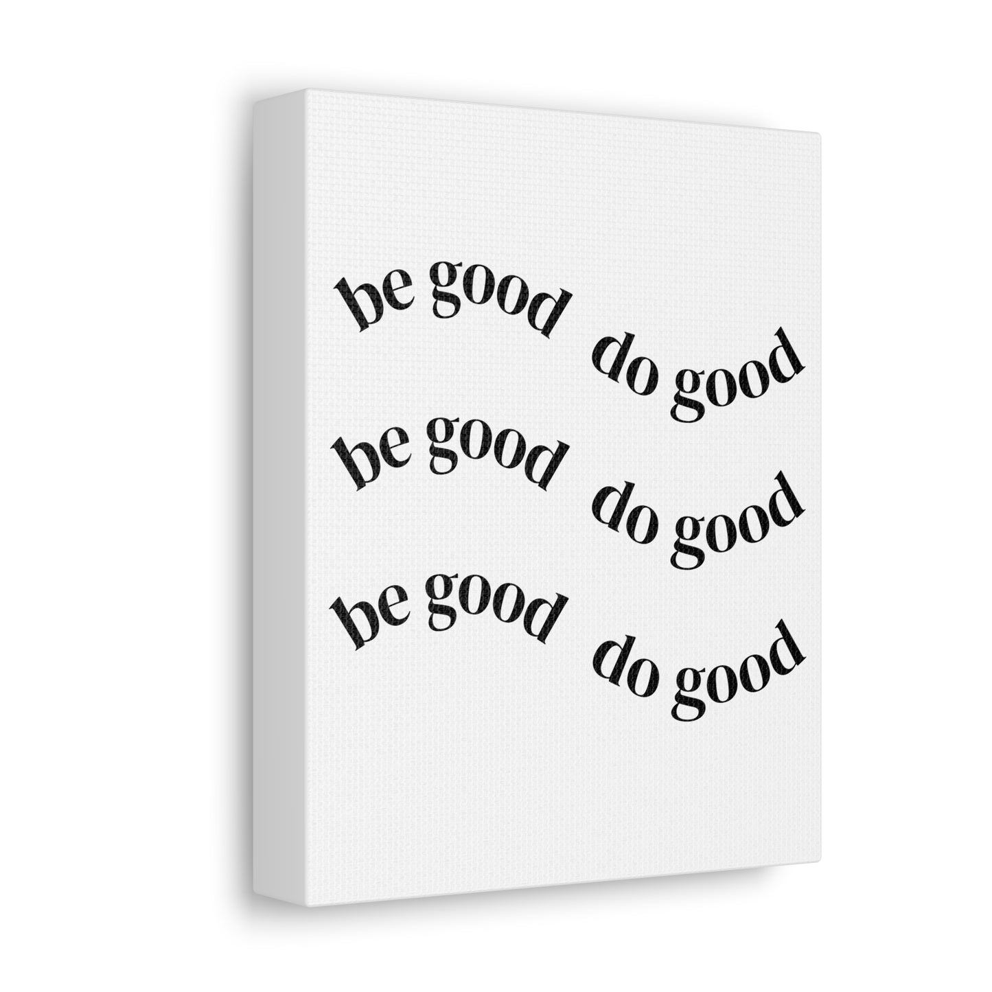 Stretched Canvas - Minimal "be good do good" Motivational Wall Art