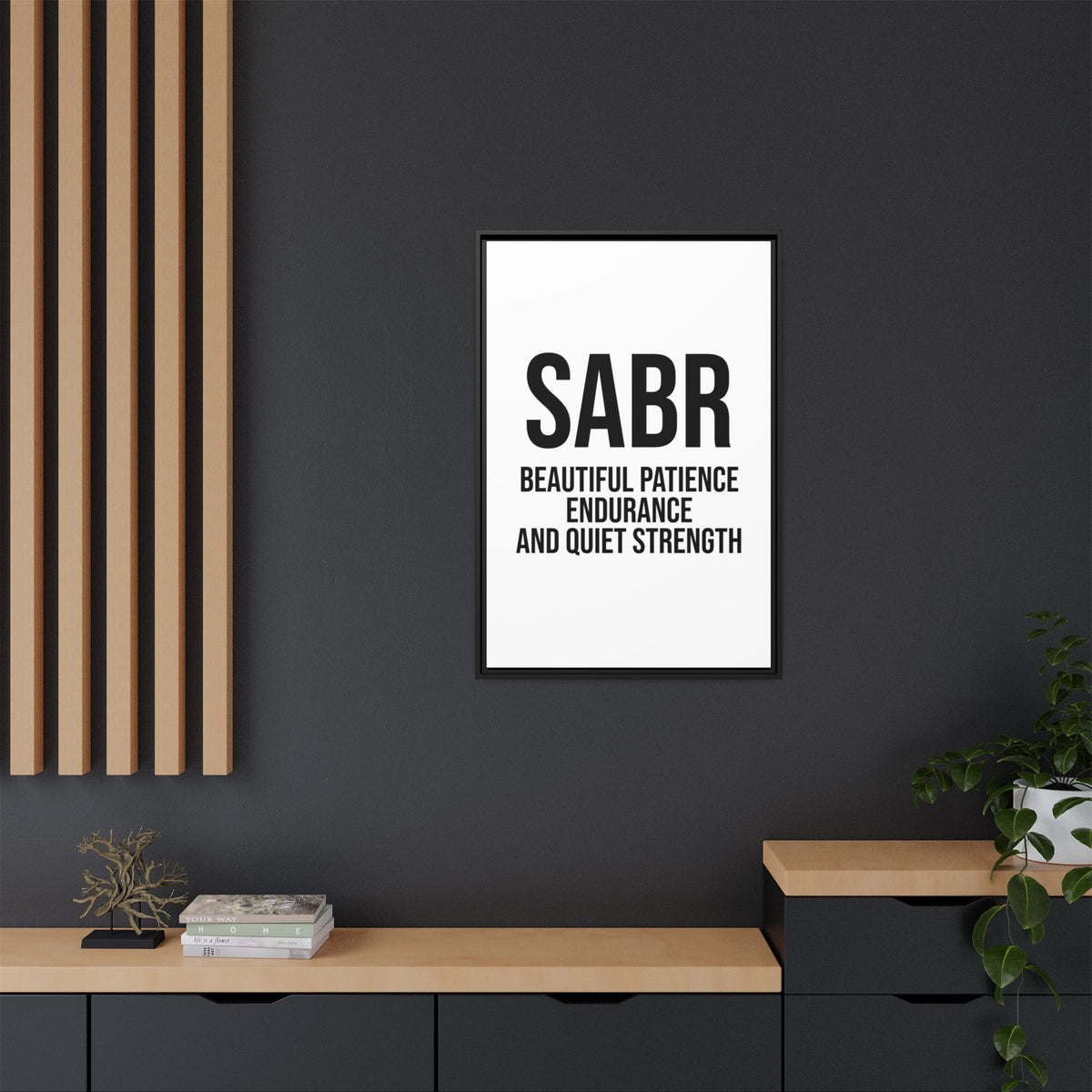 SABR Wall Art Print — "Beautiful Patience, Endurance and Quiet Strength" Framed Canvas