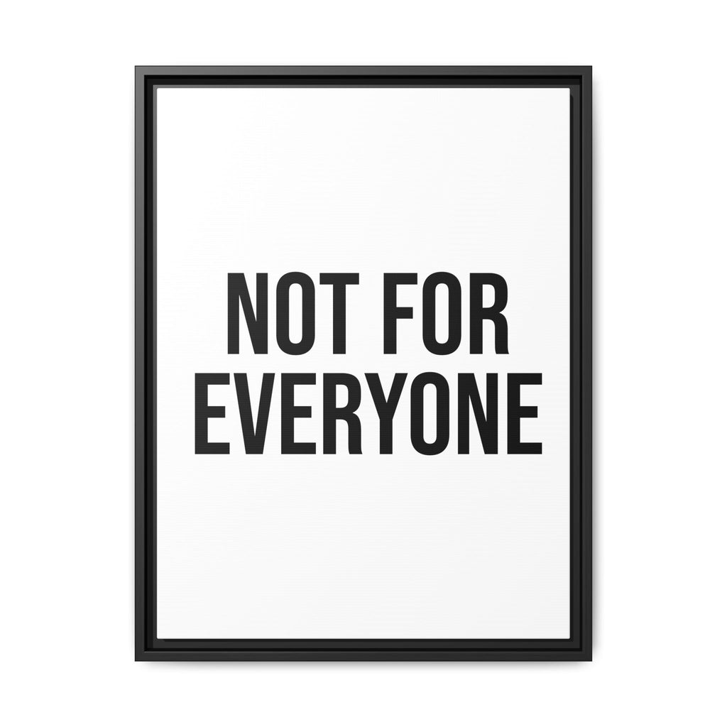 Framed Matte Canvas Print "Not For Everyone" – Minimalist Bold Wall Art