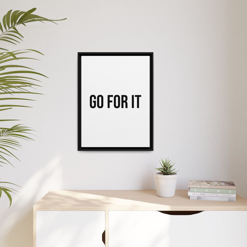 Motivational Wall Art Print — "Go For It" Framed Matte Canvas