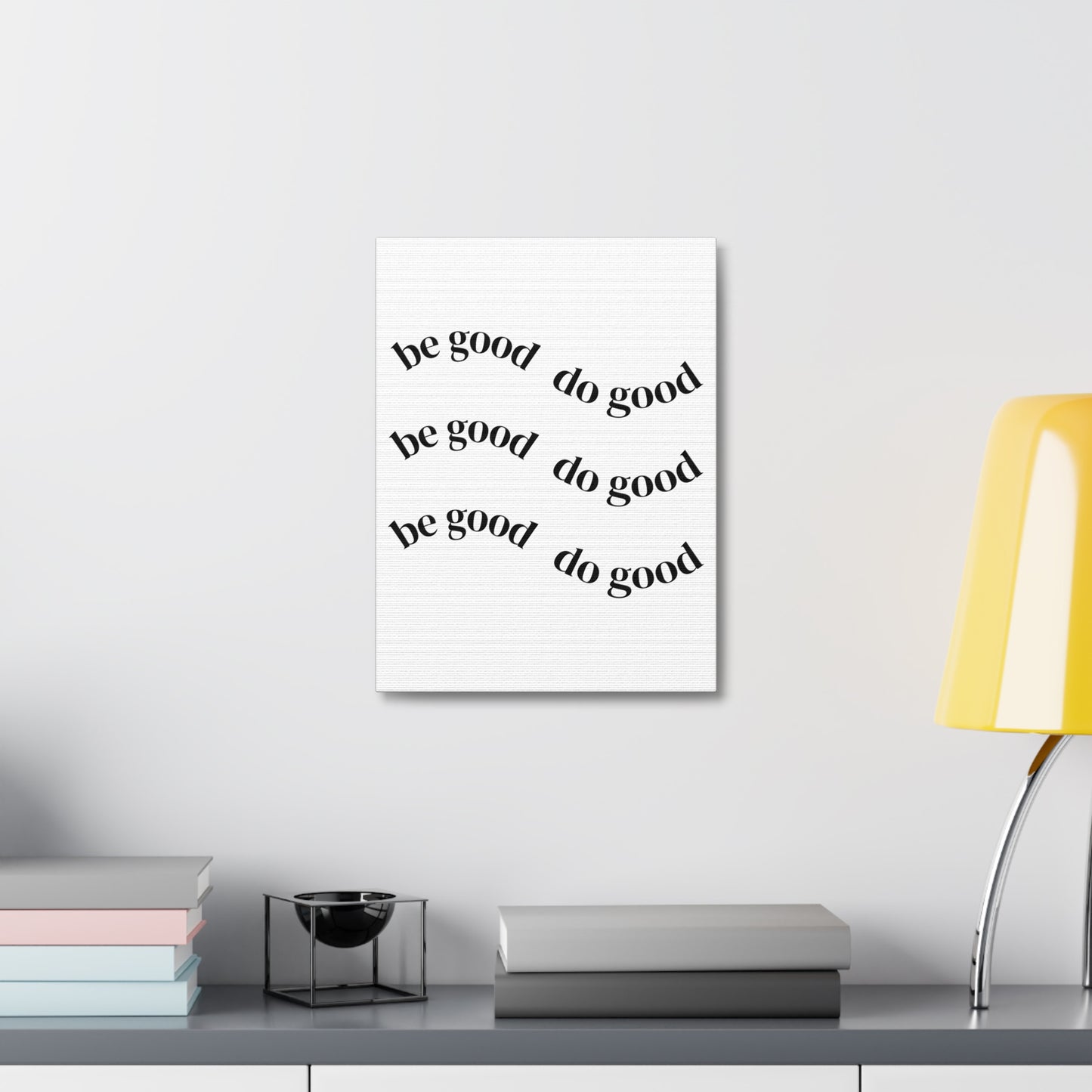 Stretched Canvas - Minimal "be good do good" Motivational Wall Art
