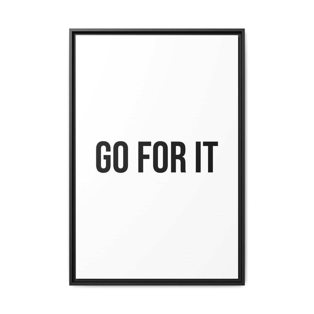 Motivational Wall Art Print — "Go For It" Framed Matte Canvas