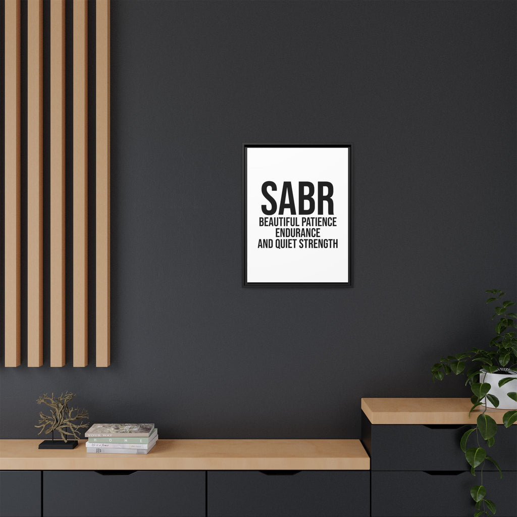 SABR Wall Art Print — "Beautiful Patience, Endurance and Quiet Strength" Framed Canvas