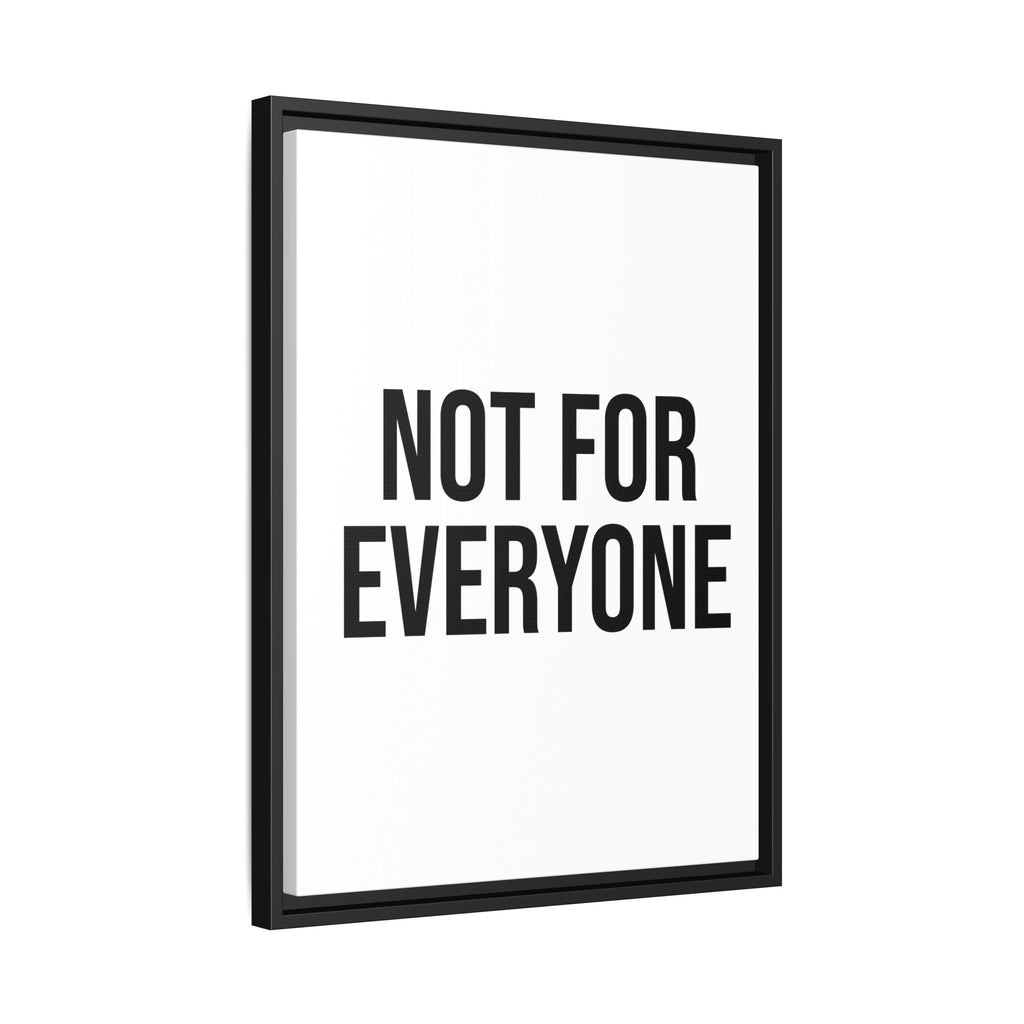 Framed Matte Canvas Print "Not For Everyone" – Minimalist Bold Wall Art