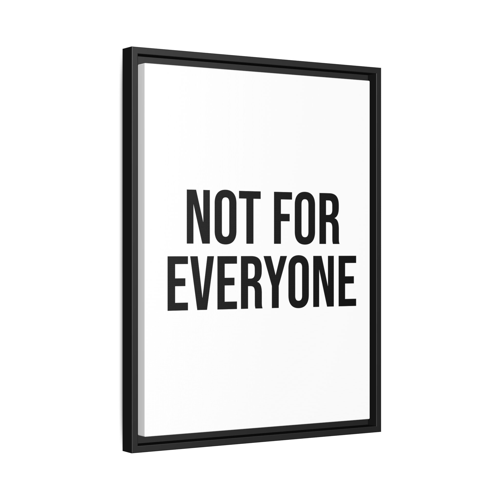 Framed Matte Canvas Print "Not For Everyone" – Minimalist Bold Wall Art