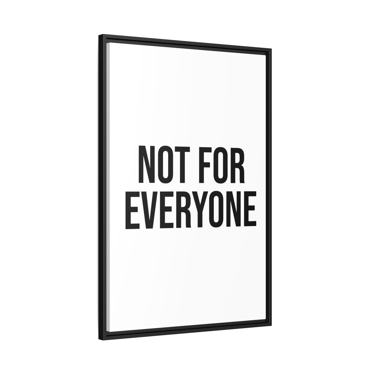 Framed Matte Canvas Print "Not For Everyone" – Minimalist Bold Wall Art