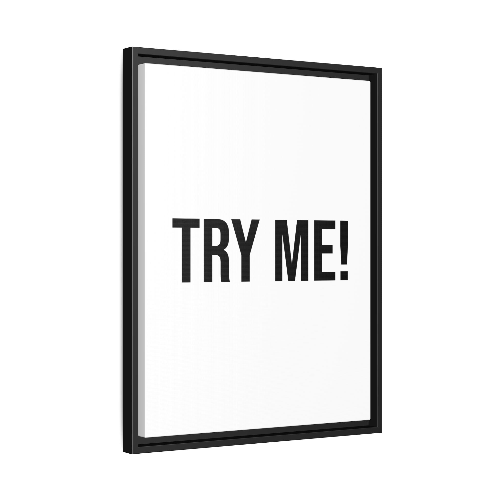Framed Matte Canvas Wall Art — Bold "TRY ME!" Typography Print