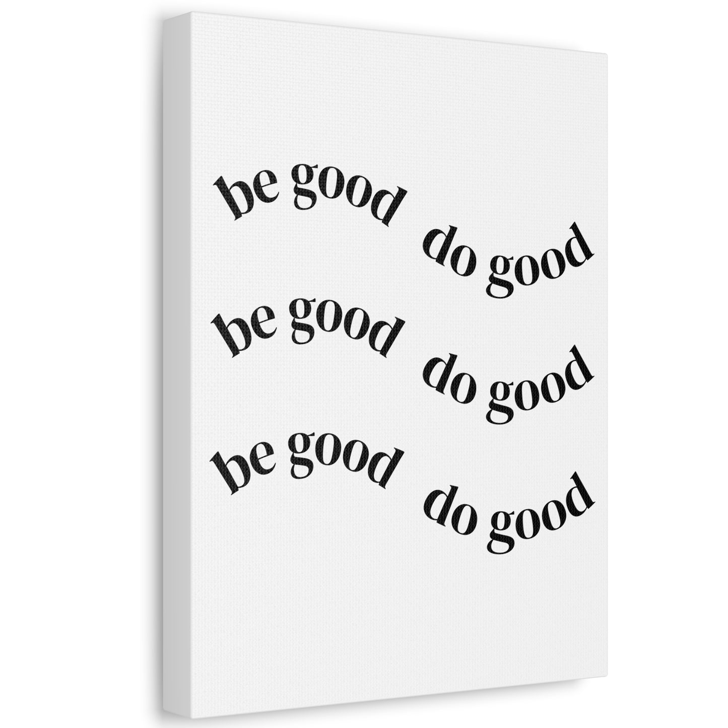 Stretched Canvas - Minimal "be good do good" Motivational Wall Art