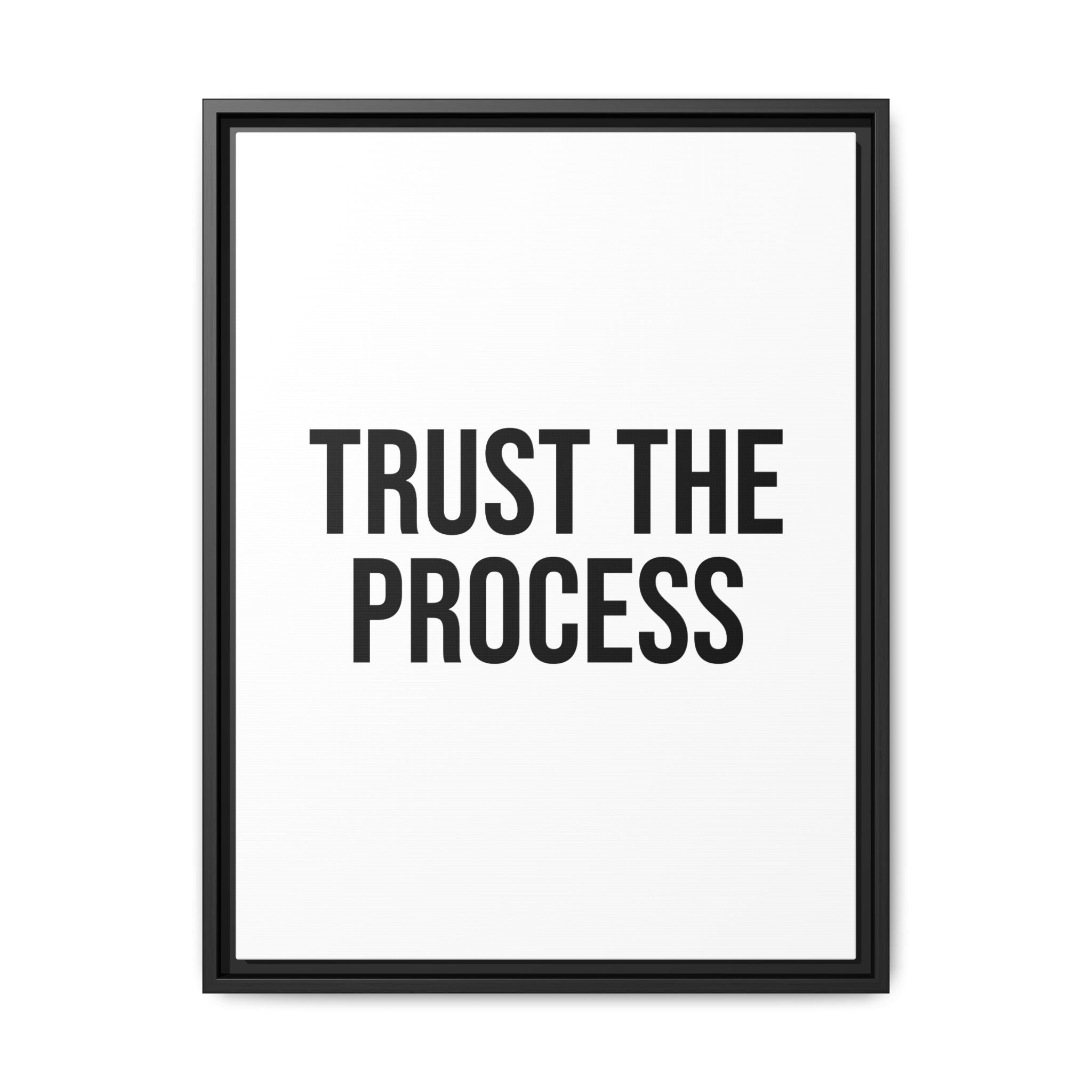Trust The Process Matte Framed Canvas Print — Minimal Motivational Wall Art