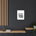 Motivational Wall Art Print — "Why Not You" Framed Canvas