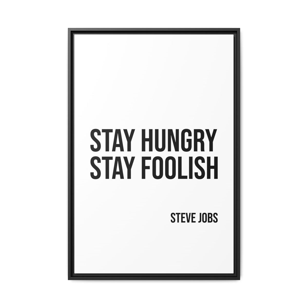 Framed Canvas Print – “Stay Hungry Stay Foolish” Steve Jobs Quote